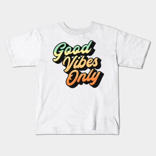 Good Vibes Only Lettering (Color Design) Kids T-Shirt